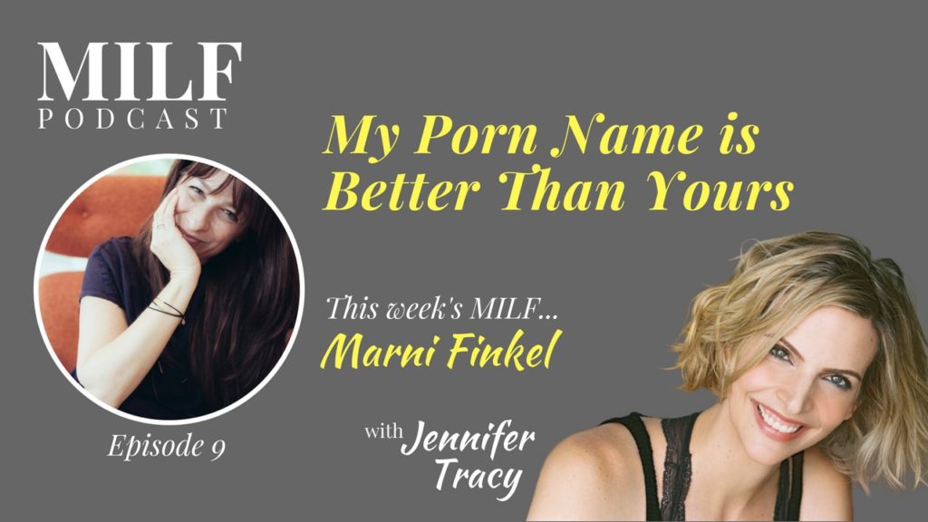 Milf Book - My Porn Name is Better Than Yours with Marni Finkel ...